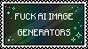 Fuck AI Image Generators Fuck AI